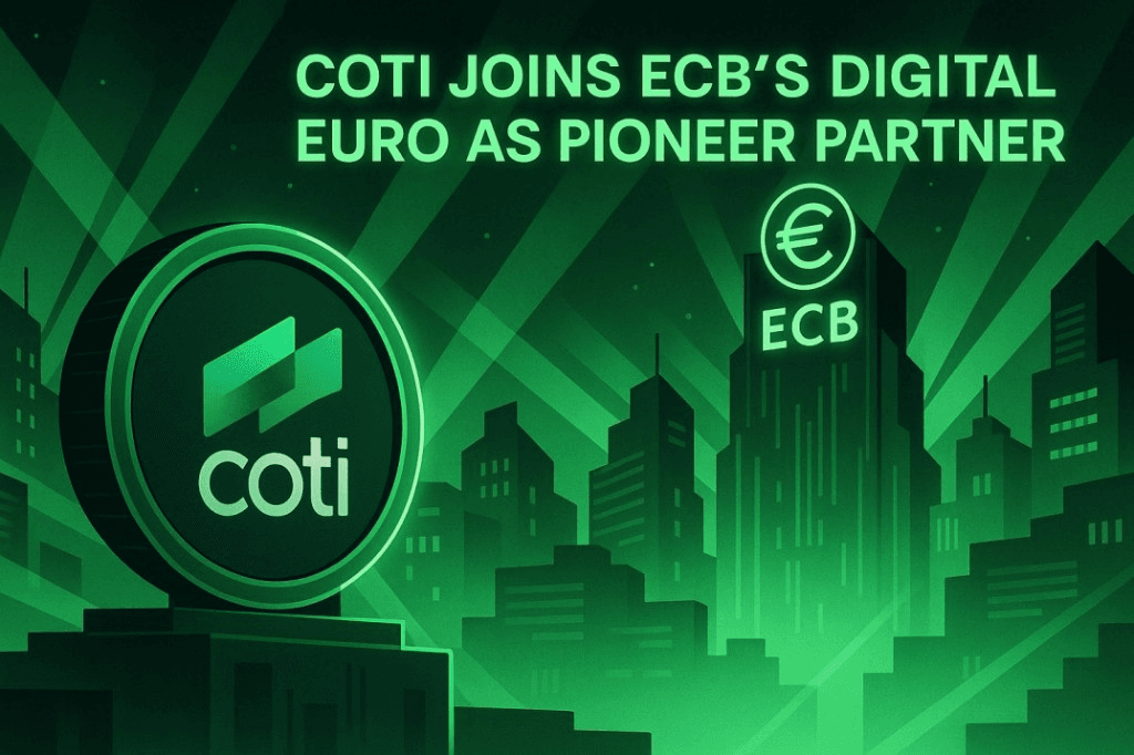 COTI Joins ECB’s Digital Euro as Pioneer Partner: Redefining Privacy for the Future of European Payments