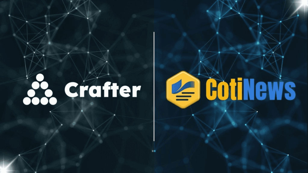 CotiNews Onboards Crafter as First Builder Partner — A New Standard in COTI Ecosystem Coverage