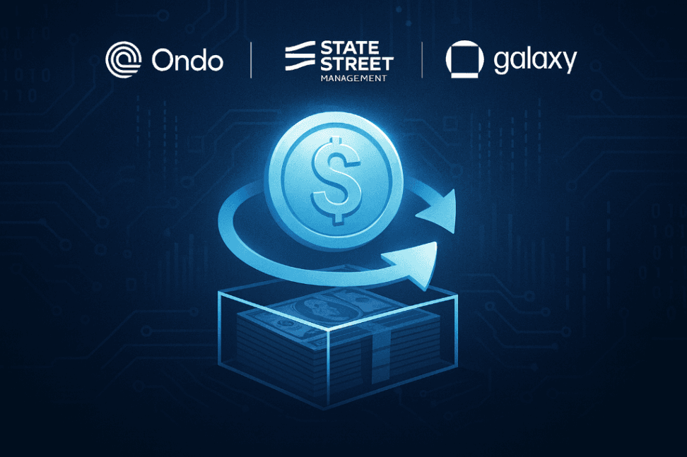 State Street, Galaxy & Ondo Launch 24/7 Onchain Cash Fund in Major Tokenization Push